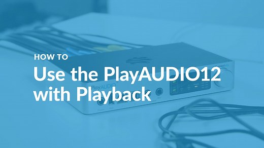 HOW TO | Use the PlayAudio12 with Playback