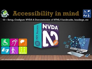 03 – Setup, Configure NVDA & real life example of HTML 5 landmarks, headings, etc using NVDA.