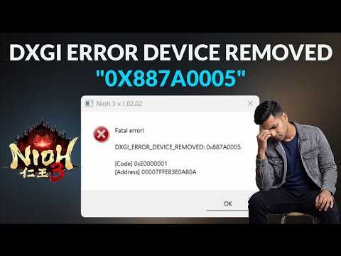 Fix Nioh 3 Fatal Error - DXGI ERROR DEVICE REMOVED - 0x887A0005 - Windows / PC - 2026
