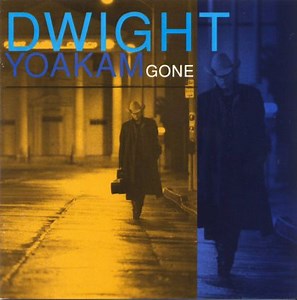 Dwight Yoakam - Gone