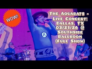The Aquabats - Live Concert: Dallas, TX 03/21/26 @ Southside Ballroom (Full Show) #theaquabats