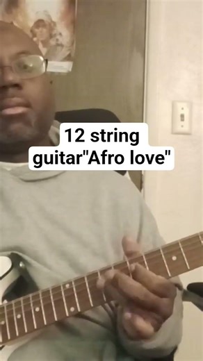 12 string guitar"Afro love"#viral#fyi#foryoupage #fyp#foryou