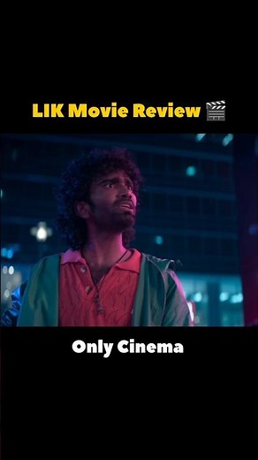 LIK Movie Review 🎬 - எப்படி இருக்கு ? 100 கோடி அடிக்குமா ? 😜🥳 #tamil #lik #love #moviereview #film
