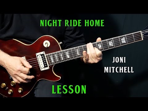 how to play "Night Ride Home" on guitar by Joni Mitchell | guitar lesson tutorial
