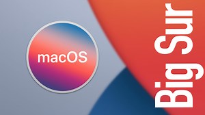 macOS Big Sur: Our experience and everything you need to know