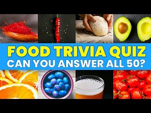Food Trivia Quiz: Can You Score 50/50?