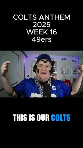 Colts vs 49ers 2025 Season Week 16 - Team Song Anthem