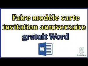 Comment faire modèle carte invitation anniversaire gratuit word