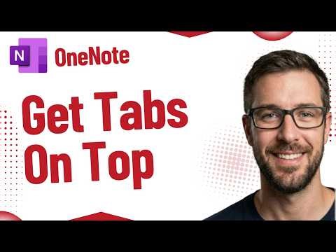 How To Get OneNote Tabs On Top (Move OneNote Tabs To The Top) [2026 Guide]