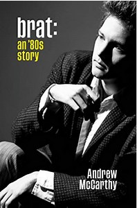 A review of Brat: An 80s Story, by Andrew McCarthy