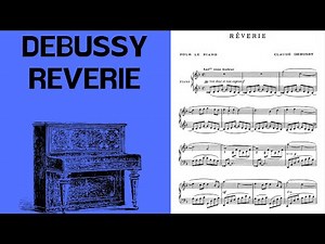 Debussy, Reverie, Piano [with score]