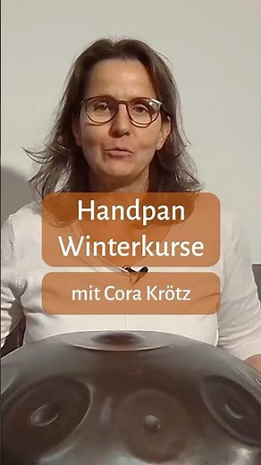 Handpan Winterkurse 2024/25 live über Zoom mit Cora Krötz - 5 Monate, 5 Workshops, 4 Treffpunkte