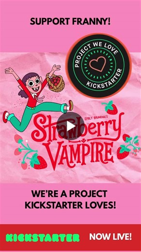 🍓🦇 Big news! Strawberry Vampire was just selected as a Kickstarter “Project We Love.” That means Kickstarter is officially featuring the campaign on the platform. We’re currently at 38% funded… | Emily Brundige