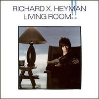 Richard X. Heyman – Living Room!! (1990, CD)