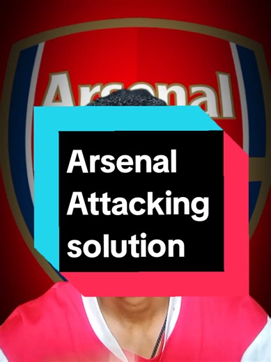Arsenal Attacking solution #arsenal #አርሰናል #footballtiktok #ሀበሻ🇪🇹🇪🇹🇪🇹tiktok #foryoupage