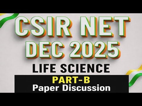 CSIR NET Life Science Dec-2025 Paper Solution Part-B