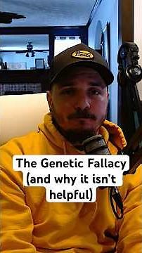 The Genetic Fallacy (and why it isn’t helpful)