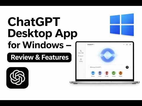 ChatGPT Windows Desktop App - Review & Features