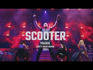 Scooter - Maria (D!rty Bass Remix) 2024