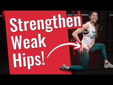 How To Strengthen Weak Hips