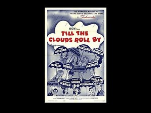 Till The Clouds Roll By - Full Movie - 1946