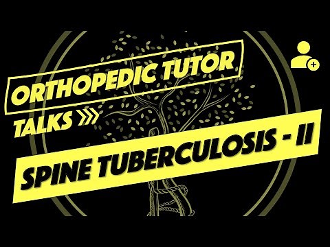 Spine Tuberculosis Part II - Radiographs and Laboratory Evaluation, Chemotherapy and Surgeries