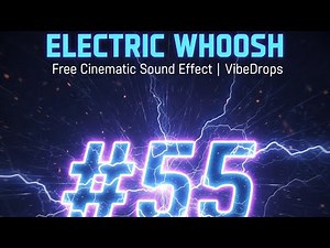 ⚡ Electric Whoosh | Free Cinematic Sound Effect 🎬 | VibeDrops #55