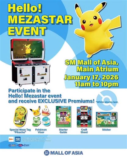 Get ready to become a Star! 🌟 🎮✨ Pokémon MEZASTAR is landing at SM Mall of Asia this January 17! Discover exclusive premium Pokémon merch and be among the first to try the all-new Pokémon MEZASTAR arcade game. Don’t miss out catch the excitement! ⚡🔥 📍 Where: Main Atrium, SM Mall of Asia 📅 When: January 17, 2026 ⏰ Time: 11AM to 10PM Tag your gaming buddies and see you there! 👇 #PokemonMezastar #QuantumPhilippines #BattleandCatch | SM Mall of Asia Official