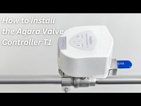 How to Install the Aqara Valve Controller T1