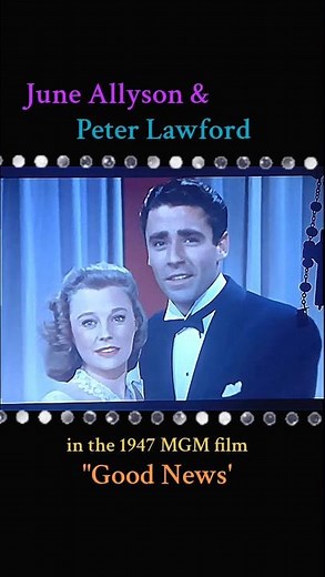 June Allyson and Peter Lawford doing "The Varsity Drag" in the 1947 MGM film "Good News"
