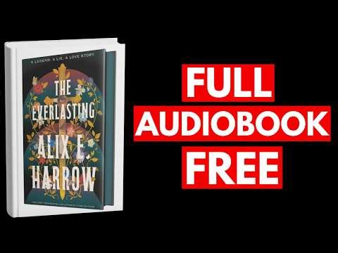 The Everlasting by Alix E. Harrow [Full Audiobook Free]
