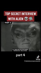 TOP SECRET INTERVIEW WITH ALIEN - PART 4 #fyp #foryoupage #johnboysscariesttiktokvideos #johnboyscreepycontent416 #supernatural #supernaturalentities #mythicalcreatures #alien #aliens #ufo #ufos #aliensarereal #aliensighting #ufotiktok #ufocatcher #ufocommunity #ufosky #alieninvasion #area51 #area51film #area51alien #area51uforevealed #roswellnewmexico #Roswell ( ALL CREDITS GOES TO THE ORIGINAL CONTENT CREATOR ) | Sylvester Roark