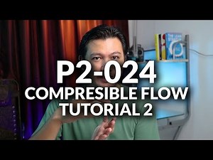 P2-024 Compressible Flow Tutorial 2