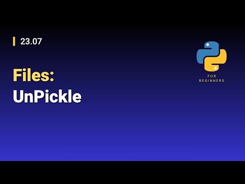 [Python for Beginners]: 23.07. Files: UnPickle