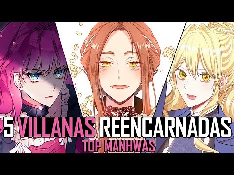 5 MANHWAS de REENCARNACIÓN en VILLANAS IMPRESCINDIBLES!