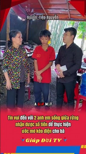 Tin vui đến với 2 anh em sống giữa rừng nhận được số tiền để thực hiện ước mơ kéo điện #giupdoitv