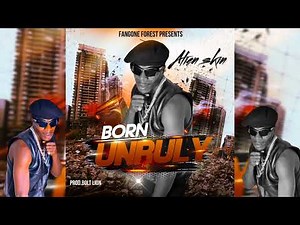 Alien skin - Born Unruly ( Official Audio Music )