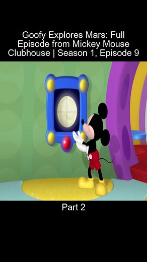 Part_2 Goofy Explores Mars Full Episode from Mickey Mouse Clubhouse Season 1 Episode 9