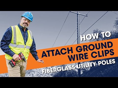 How to Attach Ground Wire Clips | Fiberglass Utility Poles