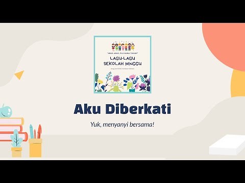 Aku Diberkati, Sepanjang Hidupku Diberkati | Lagu Sekolah Minggu