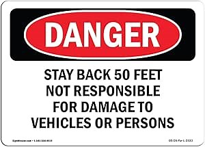 OSHA Danger Sign - Stay Back 50 Feet Not Responsible for Damage | Rigid Plastic Sign | Protect Your Business, Construction Site, Shop Area | Made in The USA
