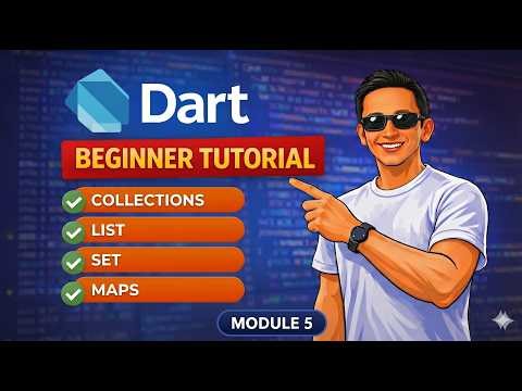 Dart Beginner Tutorial Module 5 | Collections, List, Set & Maps in Dart