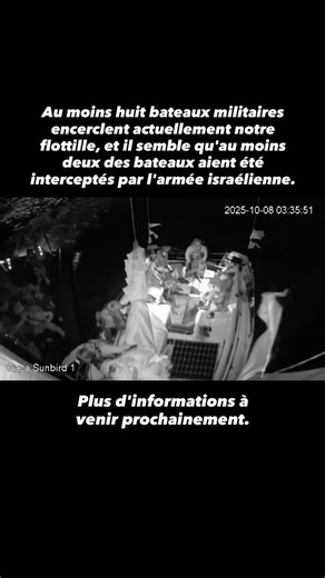 @thousandmadleensfrance on Instagram: "Actuellement, au moins huit bateaux militaires encerclent notre flottille, et il semble qu’au moins deux des bateaux aient été interceptés par l’armée israélienne. Plus d’informations à venir prochainement."