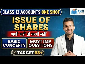 PG ONE SHOT🔥 Issue of Shares | Class 12 Accounts | Full Chapter Complete