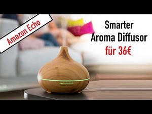 ALEXA: AROMA DIFFUSOR FÜR 36€!!