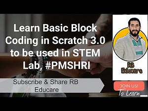 Basic Block Coding in Scratch 3.0 to be used in STEM LAB