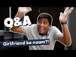 Q&A with Manish | My girlfriend's name!? | Manish Kharage
