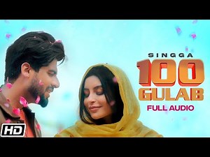SINGGA: 100 Gulab - Full Audio - Nikkesha - New Punjabi Songs 2021 - Latest Punjabi Songs 2021