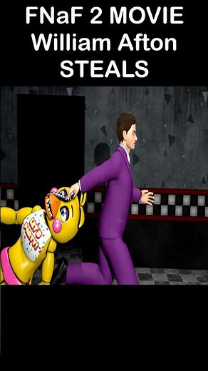 FNaF 2 Movie William Afton STEALS Toy Chica
