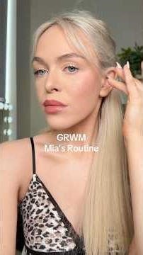 #GRWM Mia’s Makeup Routine ✨